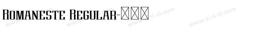 Romaneste Regular字体转换 Romaneste Regular字体转换